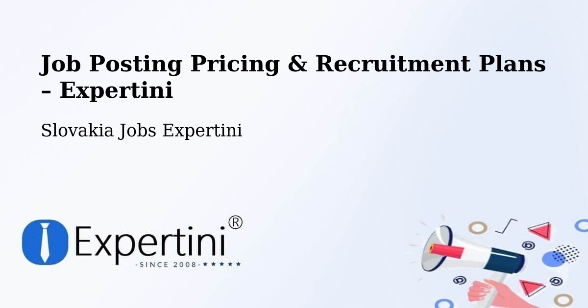 Job Posting Pricing & Recruitment Plans – Trenčín - Trenčín, Slovakia Jobs Expertini